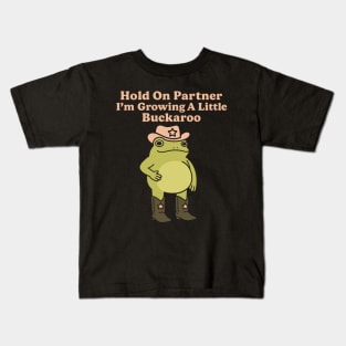 Hold on Partner I'm Growing A Little Buckaroo Cowboy Frog Kids T-Shirt